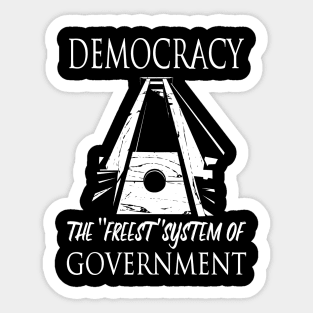 Democracy: the Freest System Sticker